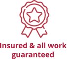 Insured & all work guaranteed